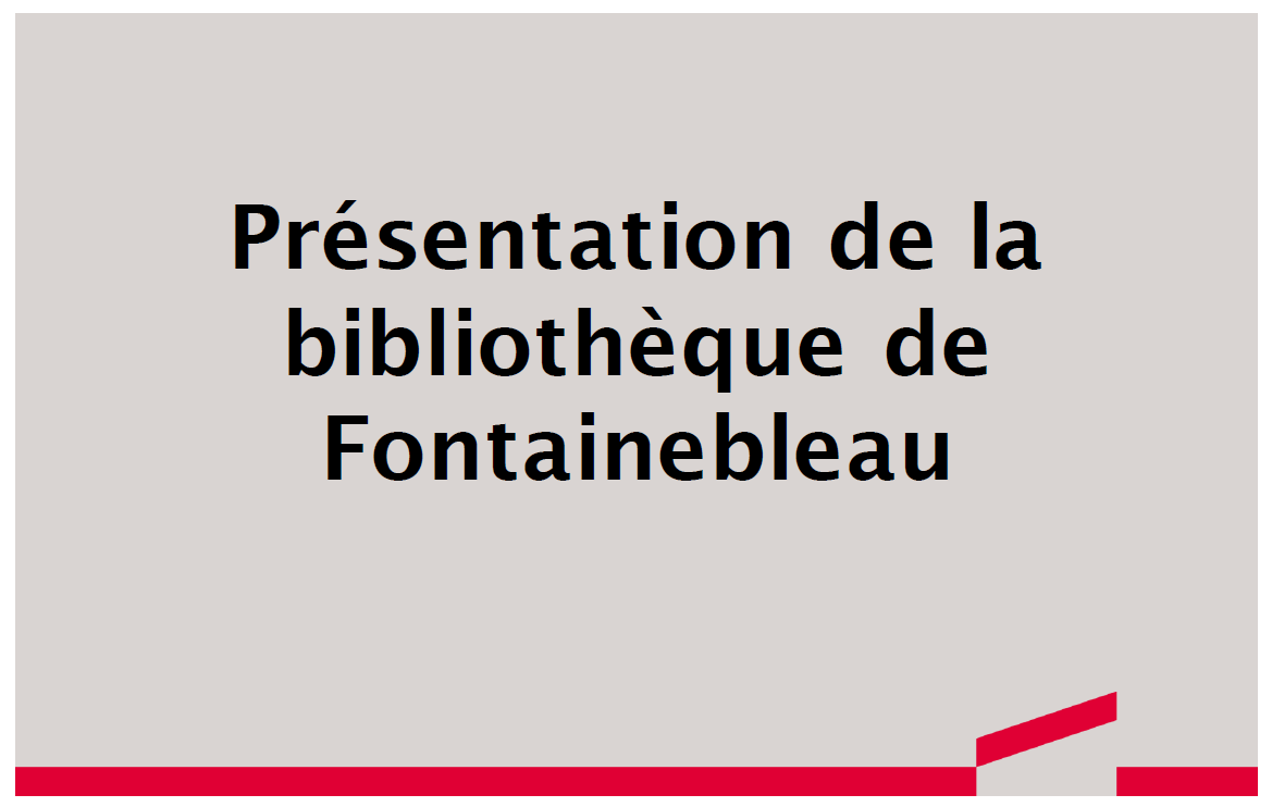 Présentation de la BU de Fontainebleau